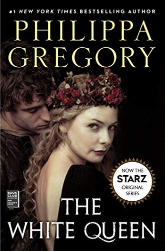 The White Queen: A Novel (The Plantagenet and Tudor Novels Book 2) (English Edition)