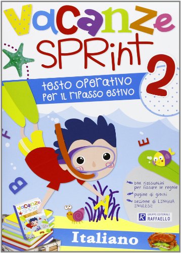 Vacanze sprint. Italiano. Per la Scuola elementare: 2 Vacanze sprint. Italiano. Per la Scuola elementare: 2