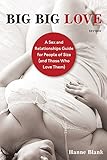 Big Big Love, Revised: A Sex and Relationships Guide for People of Size (and Those Who Love Them) by 