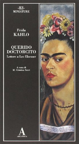 Querido doctorcito. Lettere a Leo Eloesser Querido doctorcito. Lettere a Leo Eloesser