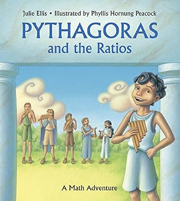 Pythagoras and the Ratios: A Math Adventure.