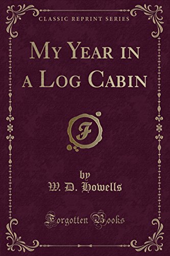 Preisvergleich Produktbild My Year in a Log Cabin (Classic Reprint)