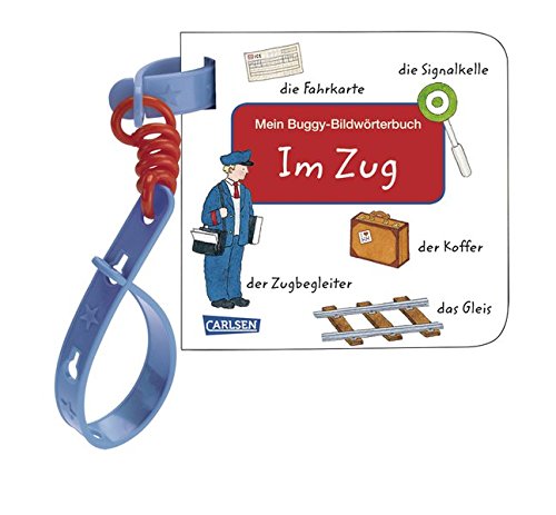 Im Zug: Mein Buggy-Bildwörterbuch (Buggy-Bücher: Bildwörter)