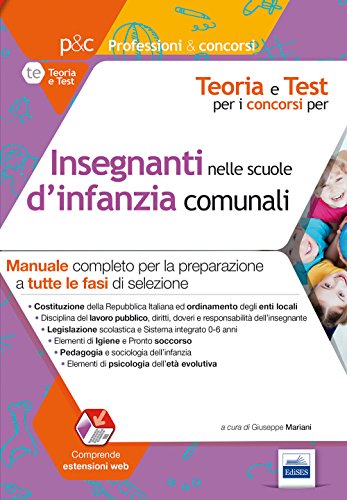 Concorso insegnanti nelle scuole d'infanzia comunali. Manuale completo per la preparazione a tutte le fasi di selezione. Con Contenuto digitale (fornito elettronicamente) libro