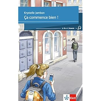 Ça commence bien !: Buch + Klett-Augmented (Je lis et j’écoute / Für die Sekundarstufe 1) Ça commence bien !: Buch + Klett-Augmented (Je lis et j’écoute / Für die Sekundarstufe 1)