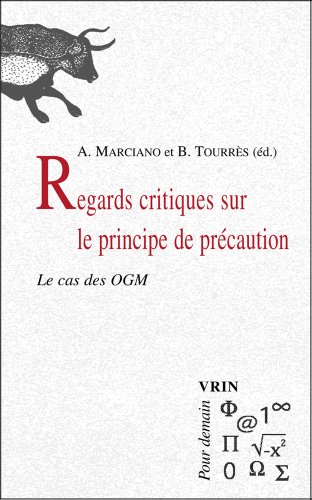 Regards critiques sur le principe de précaution. Le cas des OGM francais