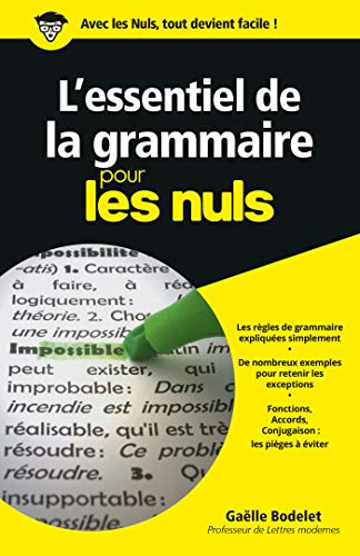 L'essentiel de la grammaire Pour les Nuls L'essentiel de la grammaire Pour les Nuls