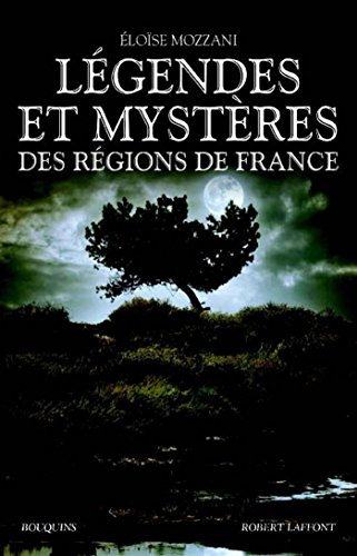 Légendes et mystères des régions de France francais