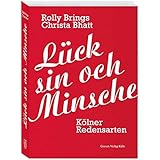 Lück sin och Minsche: Kölner Redensarten