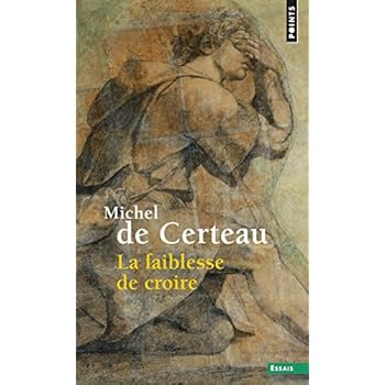 La Faiblesse de croire La Faiblesse de croire