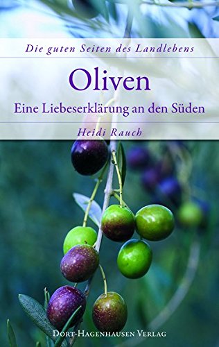 Download Oliven: Eine Liebeserklärung an den Süden Download Oliven: Eine Liebeserklärung an den Süden