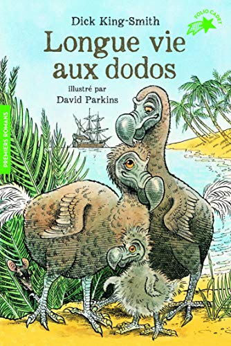 Longue vie aux dodos (Folio cadet Premiers romans)