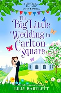 The Big Little Wedding in Carlton Square: A gorgeously heartwarming romance and one of the top summer holiday reads for women