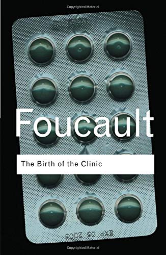 Preisvergleich Produktbild The Birth of the Clinic (Routledge Classics)