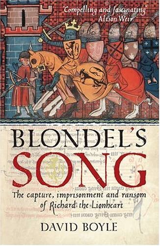 Download Blondel's Song: The Capture, Imprisonment and Ransom of Richard the Lionheart