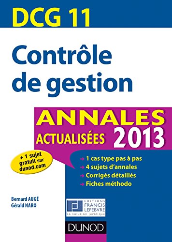 Download DCG 11 - Contrôle de gestion - 5e éd. : Annales 2013 (DCG 11 - Contrôle de gestion - DCG 11)