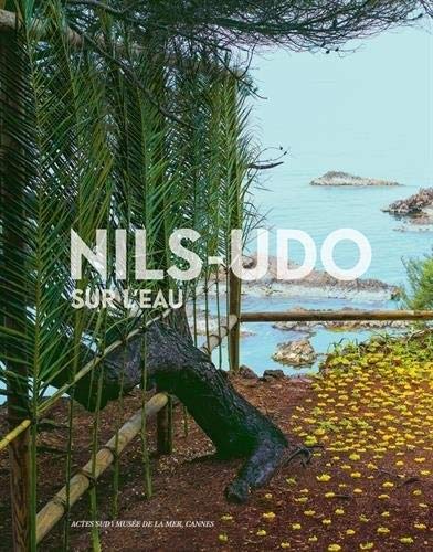 Télécharger Nils-Udo sur l'eau PDF