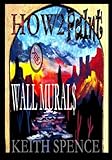 Download HOW2 Paint Wall Mural$: HOW2 Paint Art Kindle Editon