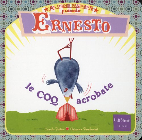 couverture de : Ernesto, le coq acrobate
