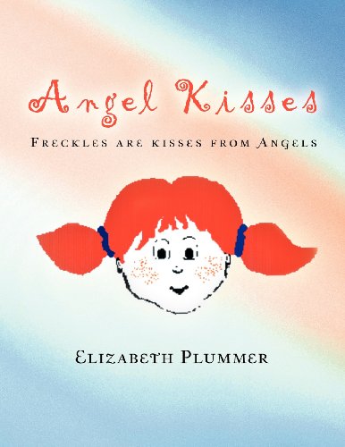Angel Kisses: Freckles Are Kisses from Angels