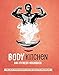 Produktbild Body Kitchen 3 - Das Fitness Kochbuch: 90+ Power-Rezepte die Dein Leben verändern #leckerpower