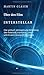 Produktbild Über den Film INTERSTELLAR: Eine spirituell-philosophische Abhandlung über Relativität, Gravitation, Liebe - und die weise Voraussicht des Lebens