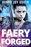 Image de Faery Forged (Book Two in The War Faery Trilogy) (English Edition)
