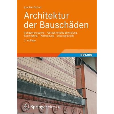 [PDF] Download Architektur der Bauscháden: Schadensursache - Gutachterliche Einstufung - Beseitigung - Vorbeugung - Lösungsdetails (German Edition) Kostenlos