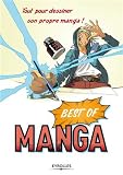 Image de Best of Manga : Tout pour dessiner son propre manga ! Le corps humain, Personnages et scénarios, Mouvement, décor, scénario