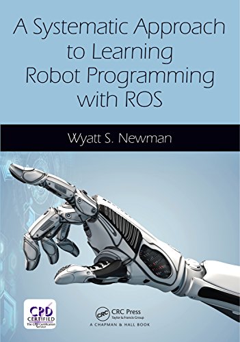 A Systematic Approach to Learning Robot Programming with ROS (English Edition)