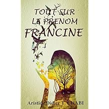 Tout sur le prenom Francine