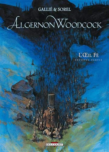 Télécharger Algernon Woodcock, tome 2 : L'Oeil fé, seconde partie PDF
