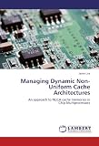 Image de Managing Dynamic Non-Uniform Cache Architectures: An approach to NUCA cache memories in Chip-Multiprocessors