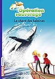 Opération sauvetage, Tome 08: Le chant des baleines