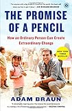 The Promise of a Pencil: How an Ordinary Person Can Create Extraordinary Change by 