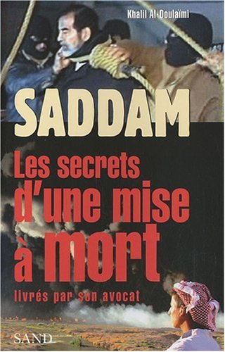 couverture de : Saddam, les secrets d'une mise &agrave; mort