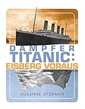  Dampfer Titanic: Eisberg voraus: Die letzten Stunden vor der Kollision neu untersucht