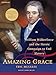 Amazing Grace: William Wilberforce and the Heroic Campaign to End Slavery by Eric Metaxas, Johnny Heller