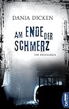 Bücher Neuerscheinungen 2022 - Am Ende der Schmerz von Dania Dicken