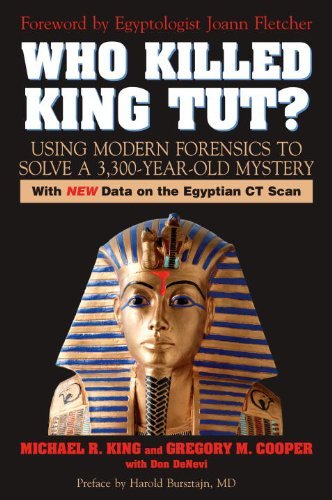 Who Killed King Tut?: Using Modern Forensics to Solve a 3,300-year-old Mystery: Using Modern Forensi Who Killed King Tut?: Using Modern Forensics to Solve a 3,300-year-old Mystery: Using Modern Forensi