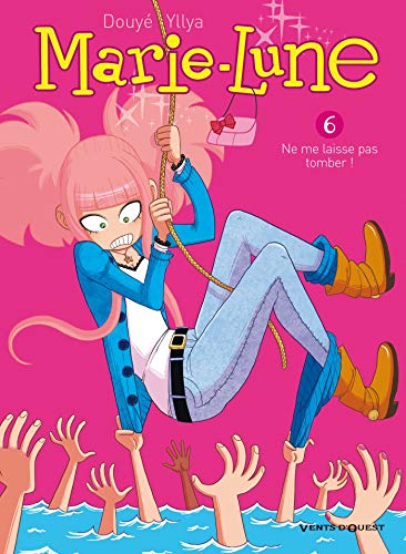 Télécharger Marie Lune - Tome 06: Ne me laisse pas tomber ! Francais PDF