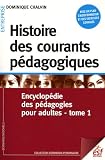 Image de Histoire des courants pédagogiques : Tome 1, Encyclopédie des pédagogies pour adultes