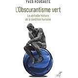 L'Obscurantisme vert - La véritable histoire de la condition humaine
