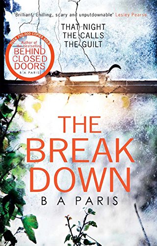 Book's Cover of The Breakdown: The 2017 gripping thriller from the bestselling author of Behind Closed Doors