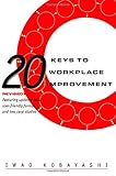 20 Keys to Workplace Improvement (Manufacturing & Production) by