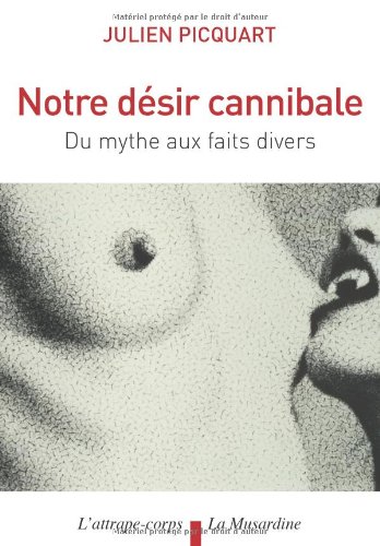 Download Notre désir cannibale