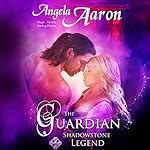 The Guardian: Shadowstone Legend