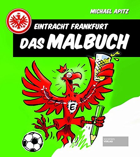 Preisvergleich Produktbild Eintracht Frankfurt - Das Malbuch
