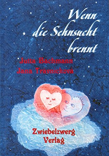 Wenn die Sehnsucht brennt: ein Kartenbuch