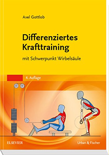 Download Differenziertes Krafttraining: mit Schwerpunkt Wirbelsäule Download Differenziertes Krafttraining: mit Schwerpunkt Wirbelsäule